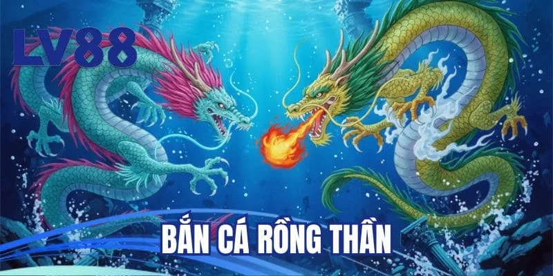 Bắn cá rồng thần